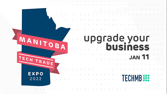Upgrade your business January 11 at the Manitoba Tech Trade Expo 2022