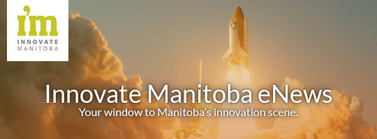 eNews by Innovate Manitoba - your window to Manitoba's innovation scene