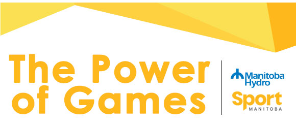 Sport Manitoba & Manitoba Hydro The Power of Games.