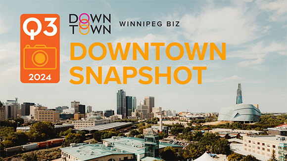 Downtown Winnipeg BIZ Q3 Downtown Snapshot